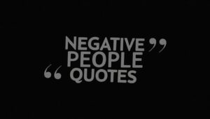 50+ Negative People Quotes to Stay Positive