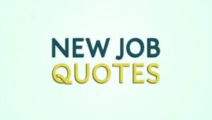70+ New Job Quotes to Inspire a Fresh Start