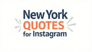 100+ Lively New York Quotes for Instagram