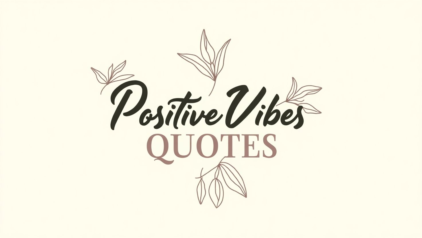 80+ Positive Vibes Quotes