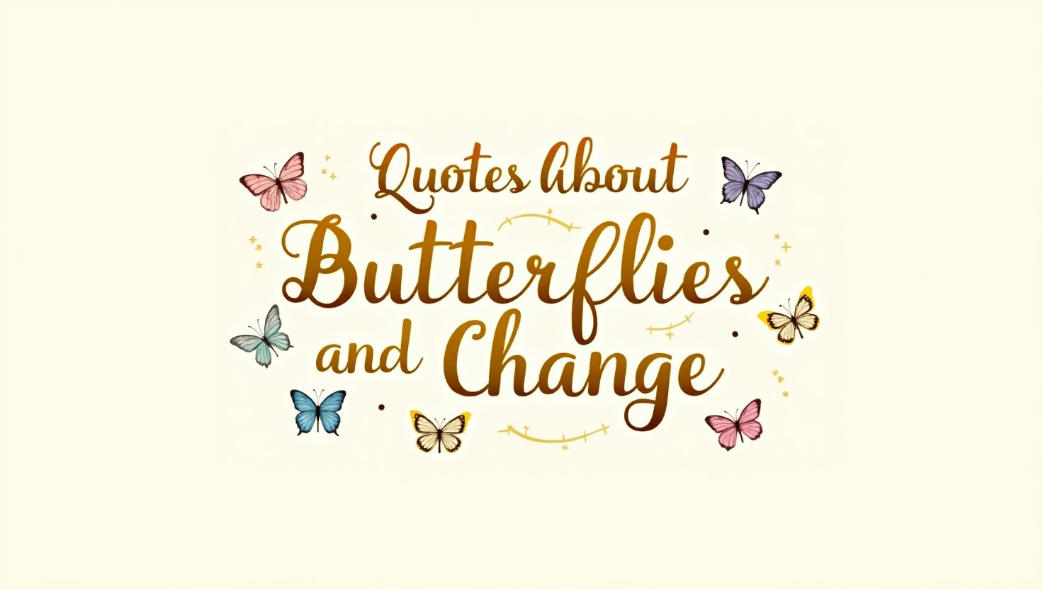 70+ Beautiful Quotes About Butterflies and Change