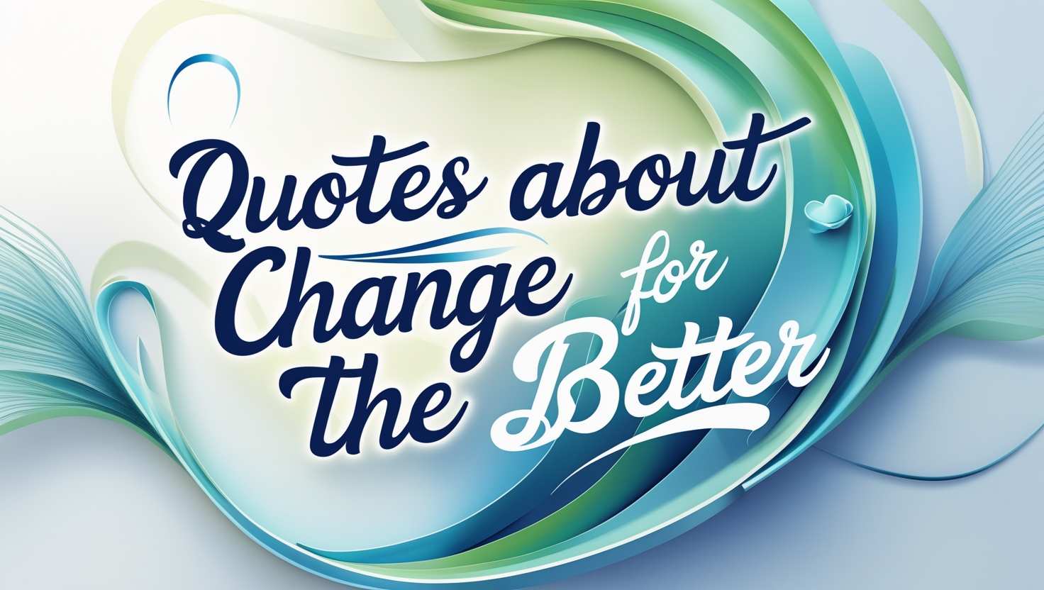 80+ Uplifting Quotes About Change for the Better