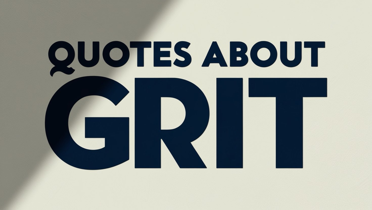 100+ Quotes About Grit for Unstoppable Determination