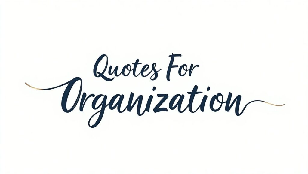 30+ Practical Quotes For Organization