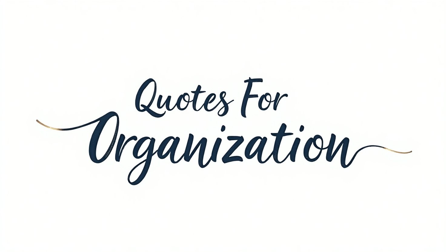 30+ Practical Quotes For Organization