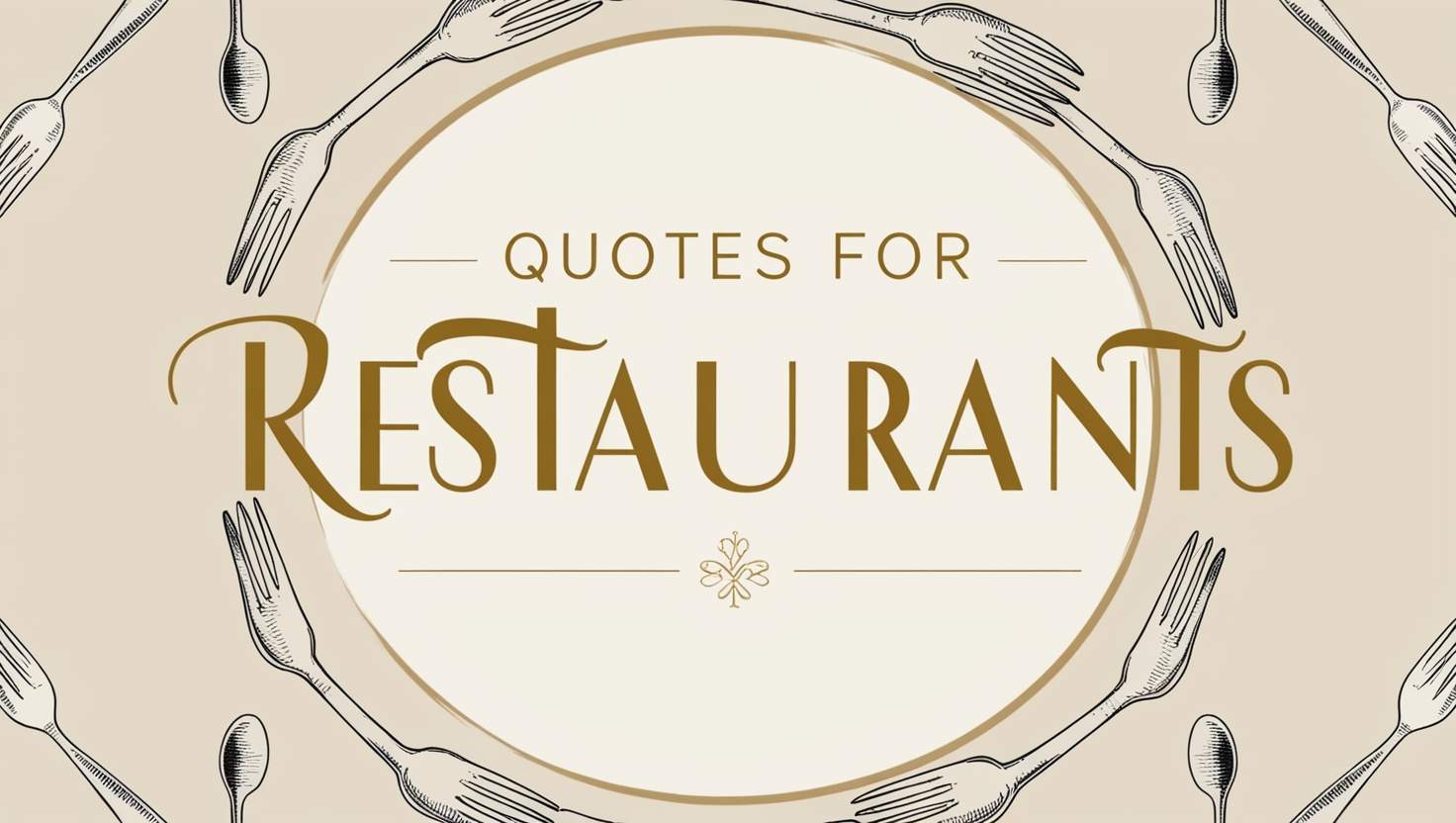 60+ Quotes For Restaurants to Satisfy Your Cravings
