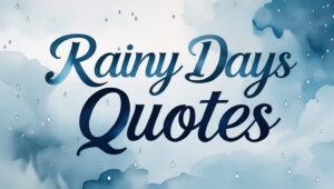 70+ Rainy Days Quotes