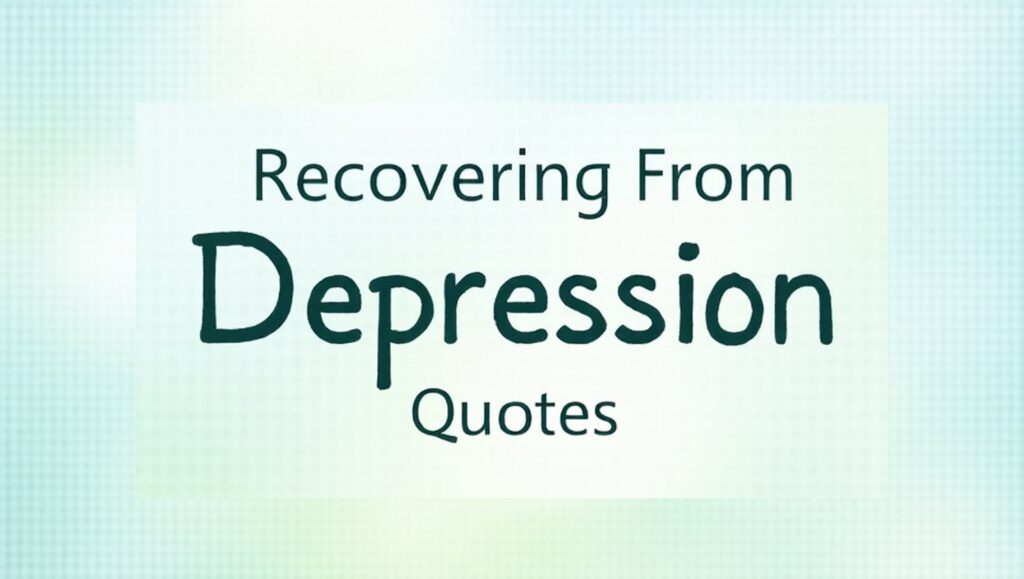 70+ Rebuilding Recovering From Depression Quotes