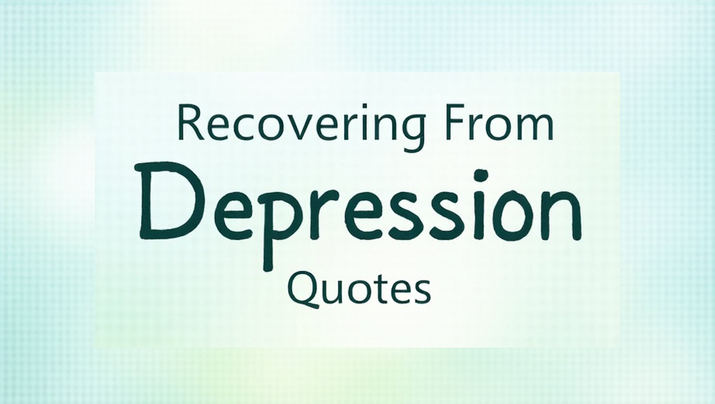 70+ Rebuilding Recovering From Depression Quotes