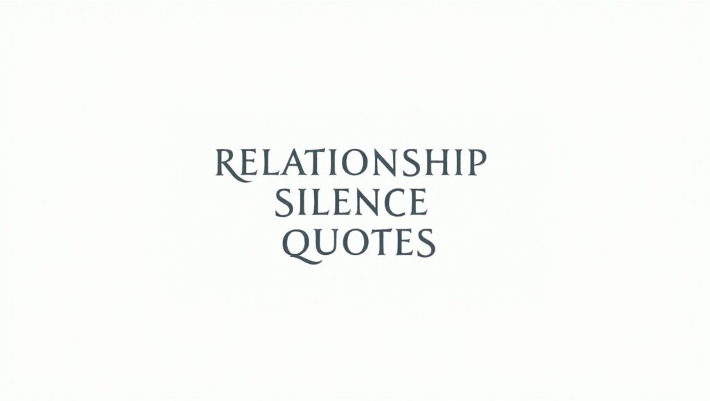 50+ Relationship Silence Quotes