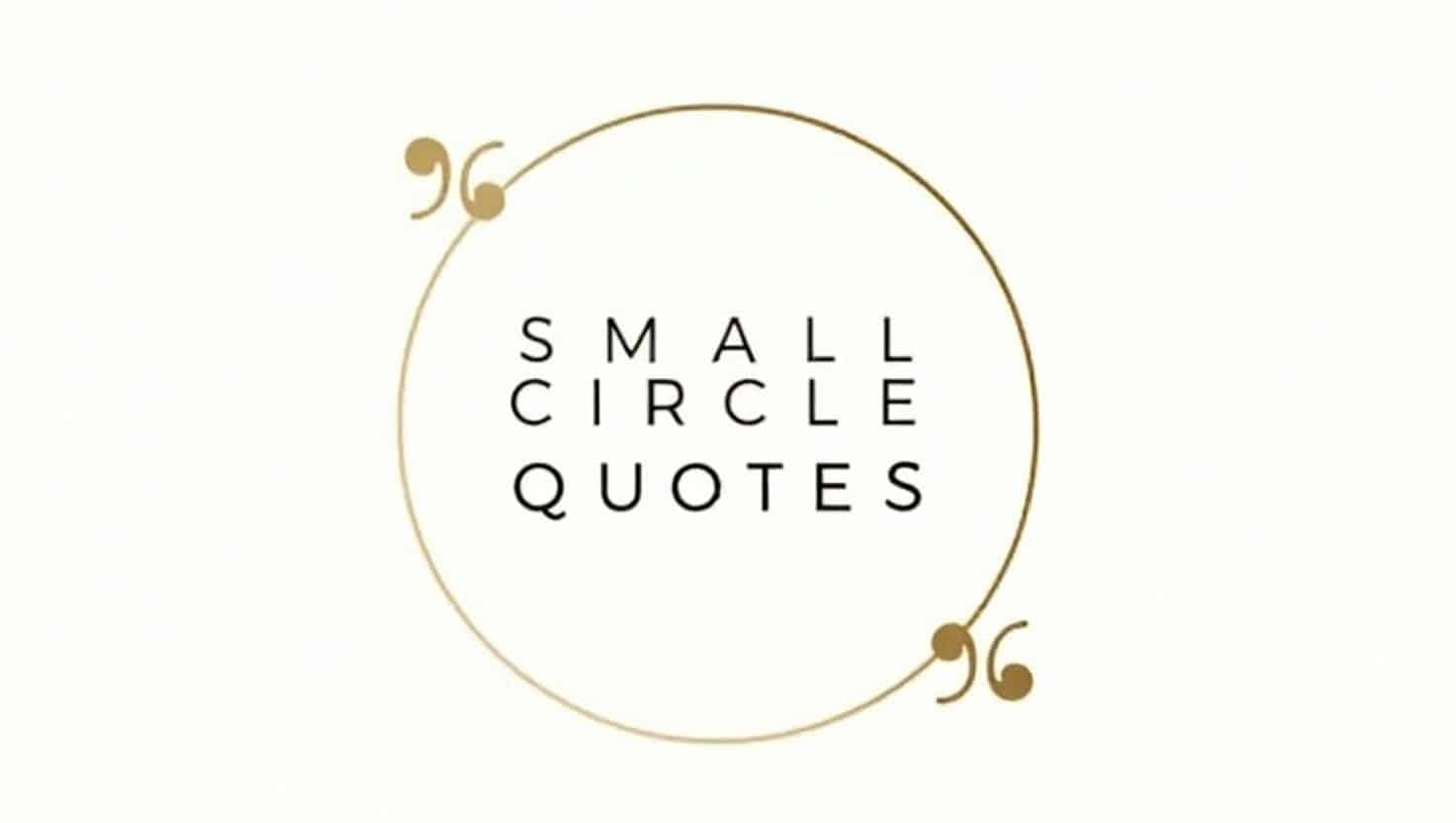 50+ Deep Small Circle Quotes