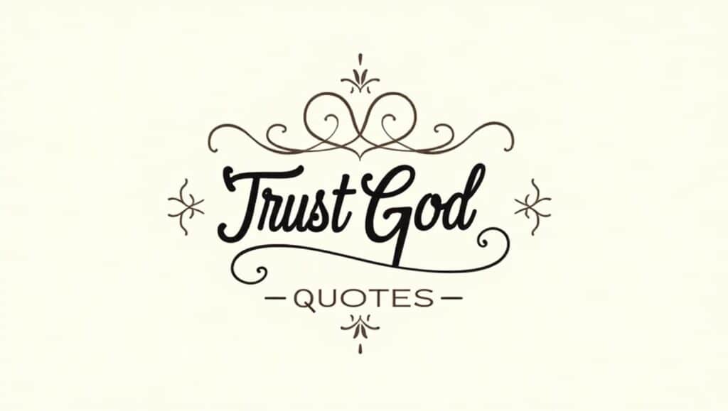 50+ Trust God Quotes to Strengthen Your Faith