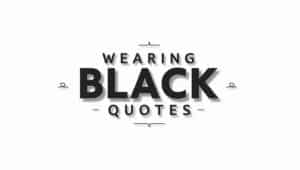 40+ Bold Wearing Black Quotes for Fashion Lovers
