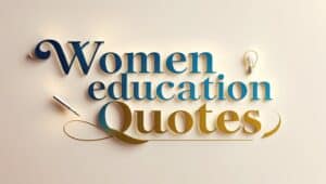 40+ Women Education Quotes