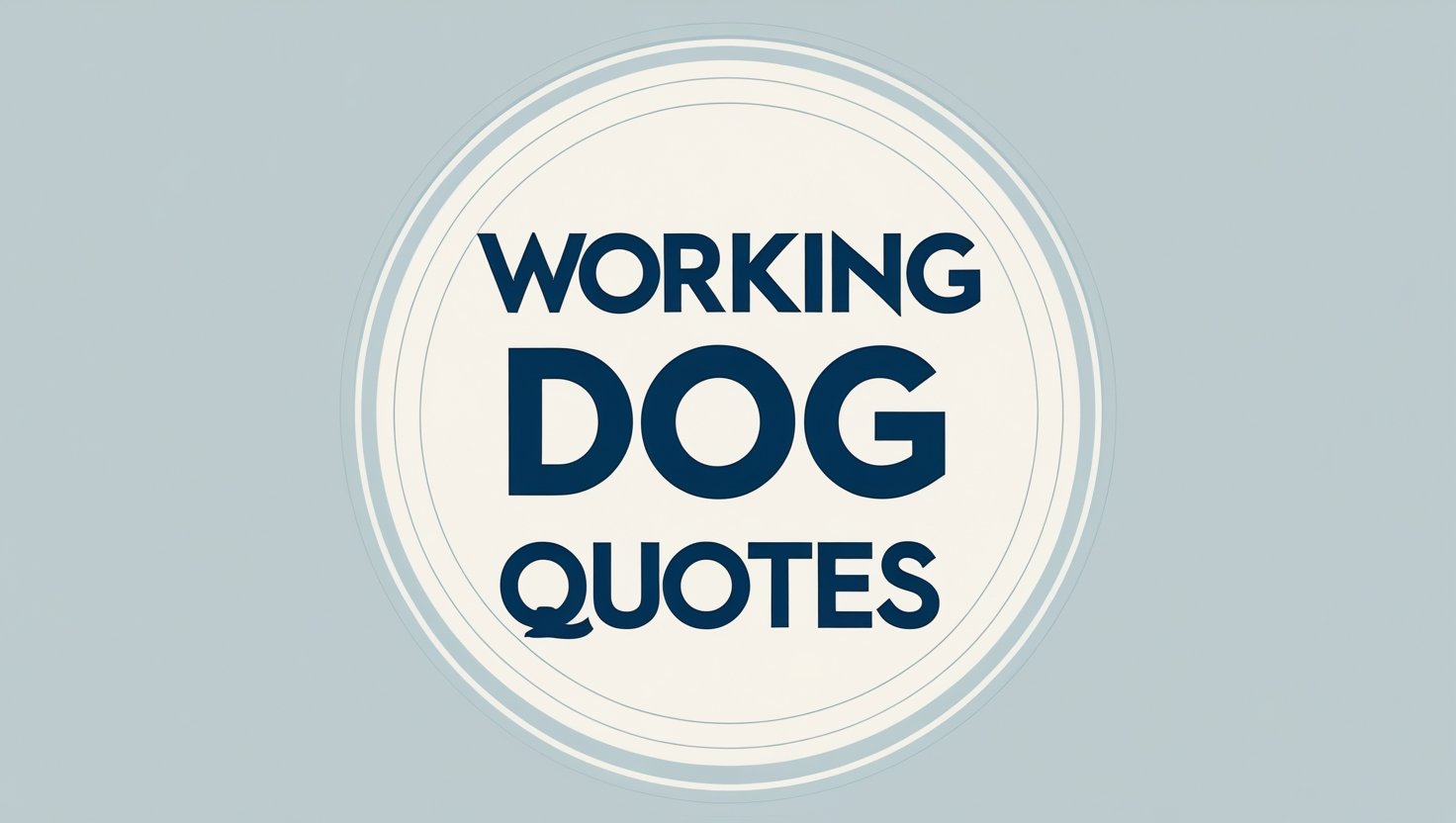 100+ Hardworking Working Dog Quotes