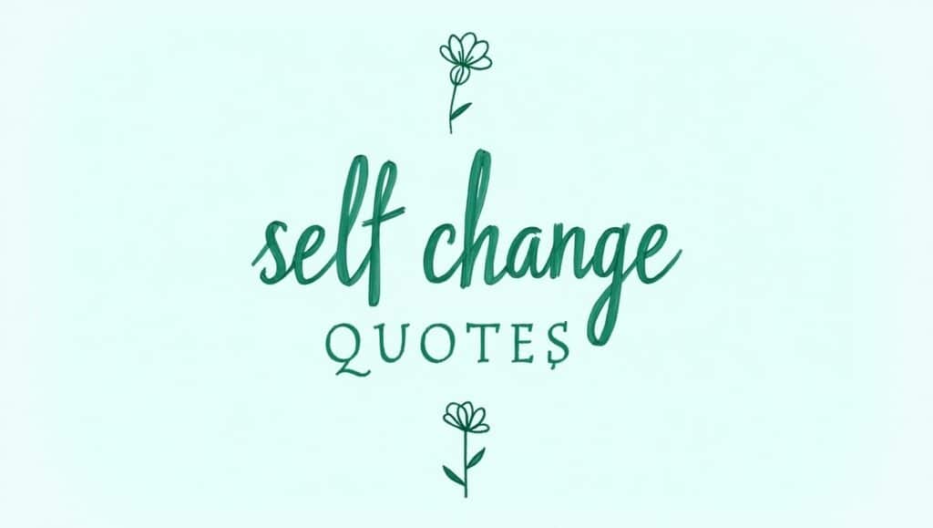 90+ Transformational Self Change Quotes